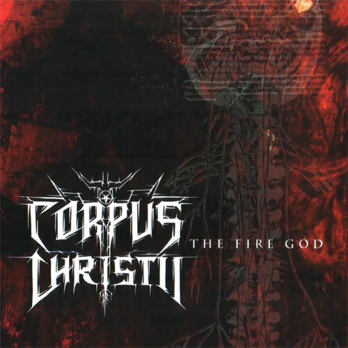 Corpus Christii - 2001 - The Fire God Corpus Christii - 2001 - The Fire God