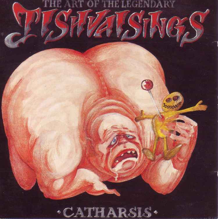 The Art Of The Legendary Tishvaisings - 1991 - Catharsis