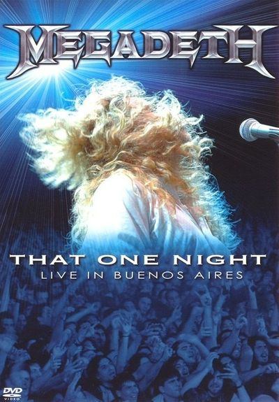 Megadeth - That One Night: Live in Buenos Aires - Encyclopaedia Metallum